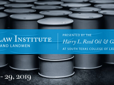 STCL Houston Hosts 32nd Annual Energy Law Institute